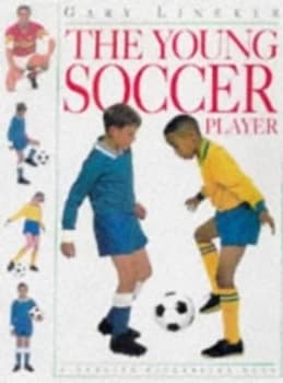 The Young Soccer Player by Gary Lineker Paperback