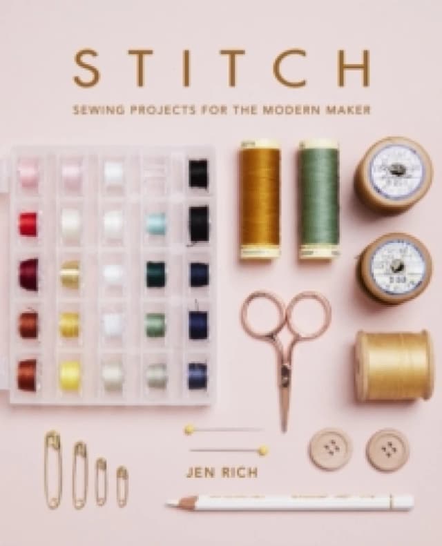 Stitch : Sewing projects for the modern maker Paperback / softback