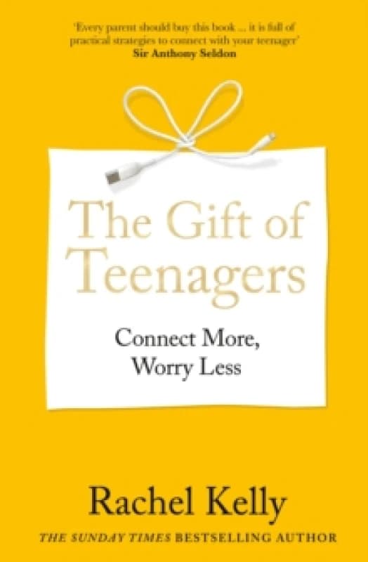 The Gift of Teenagers : Connect More, Worry Less Paperback / softback