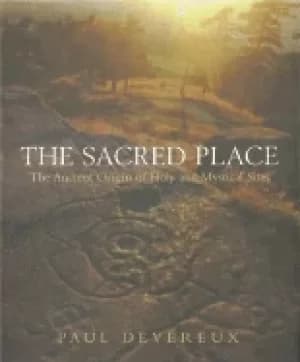 sacred place the ancient origin of holy and m
