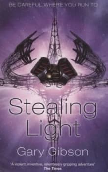 Stealing Light by Gary Gibson Book