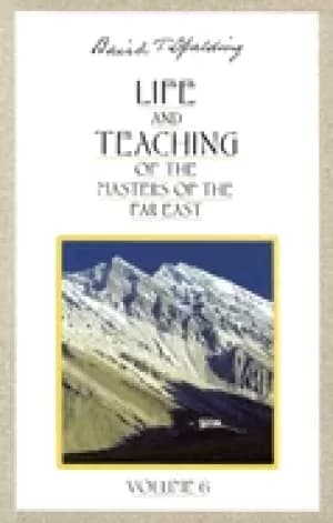 life and teaching of the masters of the far east vol 6