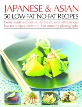 Japanese & Asian 50 low-fat no-fat recipes by Jenni Fleetwood
