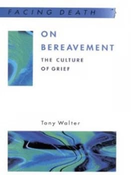 On Bereavement by Tony Walter Book