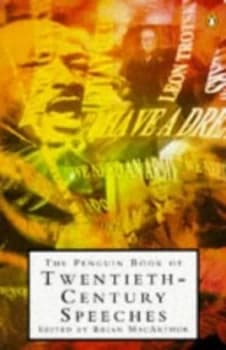 The Penguin Book of Twentieth-Century Speeches by Brian Macarthur Paperback
