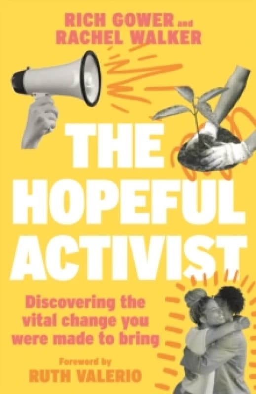 The Hopeful Activist. Paperback. By Richard Gower, Rachel Walker Books