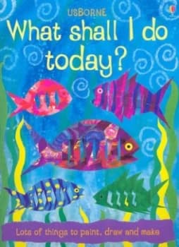 What Shall I Do Today by Ray Gibson and Amanda Barlow and Chris Chaisty and Michaela Kennard and Howard Allman and Felicity Everett and Fiona Watt and