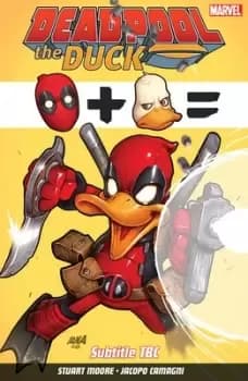 Deadpool the duck by Stuart Moore