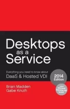Desktops as a Service by Brian Madden