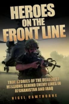Heroes on the Front Line by Nigel Cawthorne Book