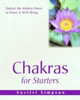 Chakras for Starters by Savitri Simpson Paperback