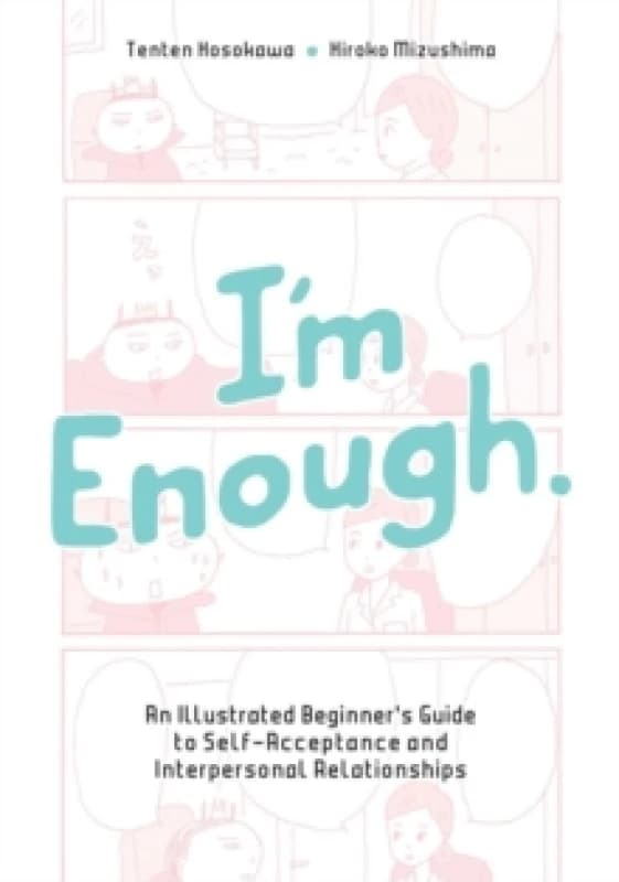 I'm Enough. Paperback. By Tenten Hosokawa, Hiroko Mizushima Books