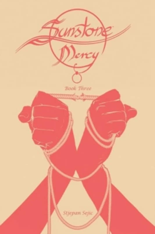 Sunstone: Mercy Book Three Hardback