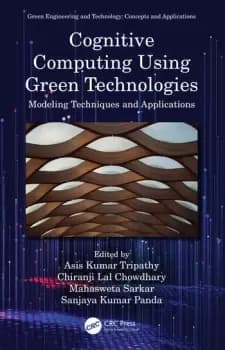 Cognitive Computing Using Green TechnologiesModeling Techniques and Applications