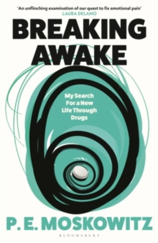 Breaking Awake : My Search for a New Life Through Drugs Hardback