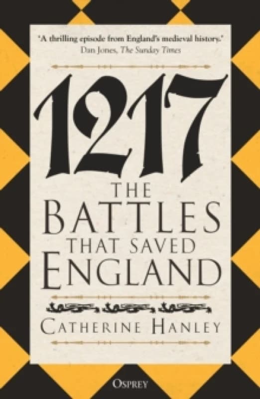 1217 : The Battles that Saved England Paperback / softback