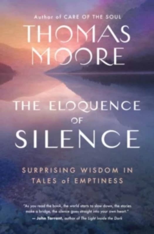 The Eloquence of Silence : Surprising Wisdom in Tales of Emptiness Paperback / softback