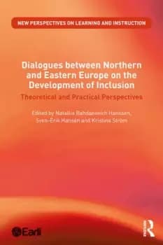 Dialogues between Northern and Eastern Europe on the Development of InclusionTheoretical and Practical Perspectives