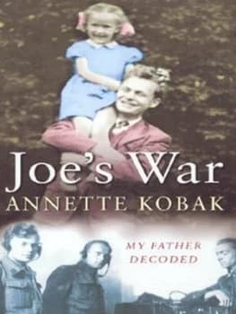 Joes War by Annette Kobak Hardback