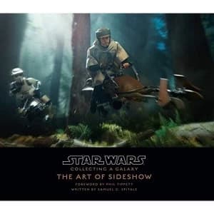 Star Wars: Collecting A Galaxy The Art of Sideshow Collectibles Hardback Sideshow Collectibles