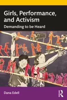 Girls Performance and ActivismDemanding to be Heard