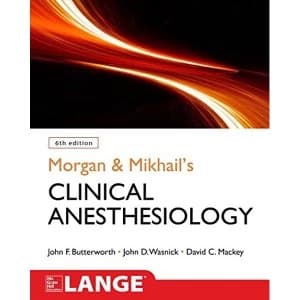 Morgan and Mikhail's Clinical Anesthesiology Paperback / softback 2018