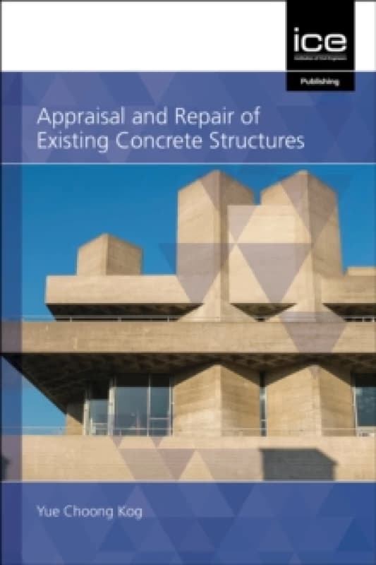 Appraisal and Repair of Existing Concrete Structures Hardback