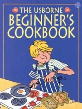 The Usborne Beginners Cookbook by Fiona Watt and Kim Lane and Howard Allman and Roz Denny and Julia Kirby-Jones and Catherine Atkinson Paperback