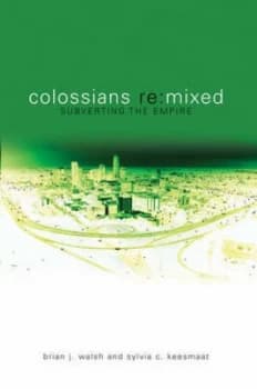 Colossians Remixed by Brian J Walsh and Sylvia C Keesmaat Paperback