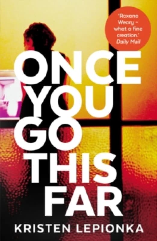 Once You Go This Far. Paperback. By Kristen Lepionka Books