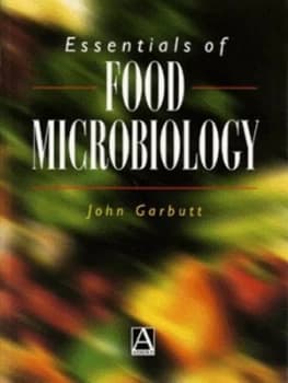 Essentials of Food Microbiology by John Garbutt Paperback