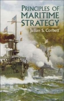 Principles of Maritime Strategy by Julian S. Corbett Paperback