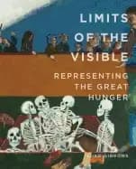 limits of the visible representing the great hunger