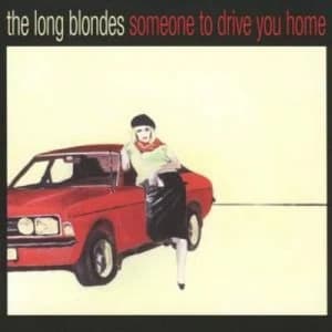 Someone to Drive You Home by The Long Blondes CD Album