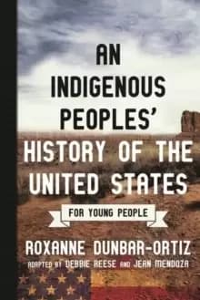 Indigenous Peoples' History of the United States for Young People