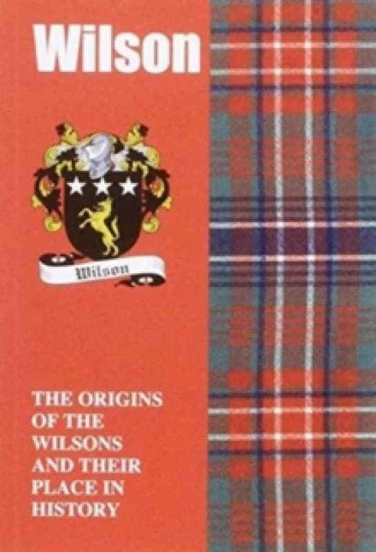 Wilson : The Origins of the Wilsons and Their Place in History Paperback / softback