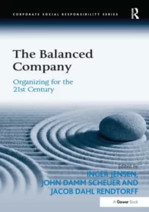 The Balanced CompanyOrganizing for the 21st Century