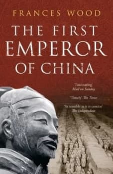 The First Emperor of China by Frances Wood Paperback