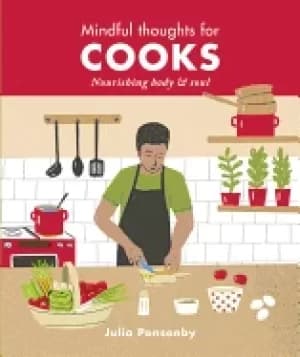 mindful thoughts for cooks nourishing body and soul