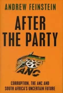 After the Party : Corruption, the ANC and South Africa's Uncertain Future