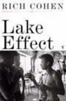 Lake Effect by Rich Cohen Book