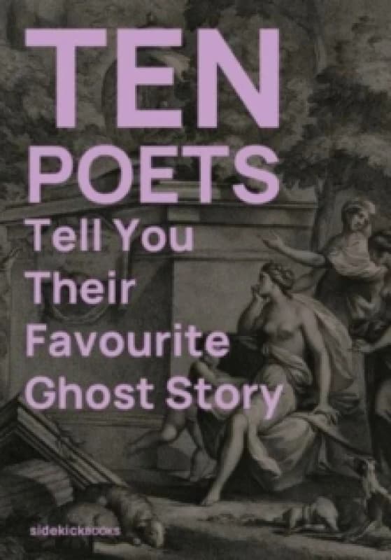 Ten Poets Tell You Their Favourite Ghost Story Paperback / softback
