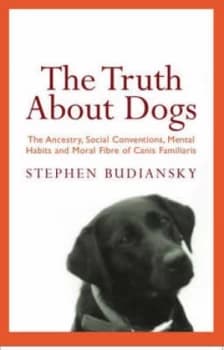 The Truth about Dogs by Stephen Budiansky Paperback