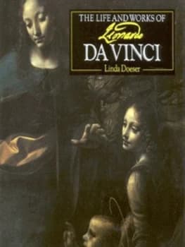 The Life and Works of Leonardo Da Vinci by Linda Doeser and Bridgeman Art Library Hardback