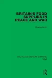 Britain's Food Supplies in Peace and War : A Survey prepared for the Fabian Society