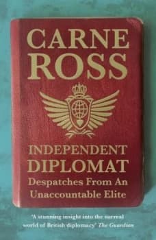 Independent Diplomat by Carne Ross Book