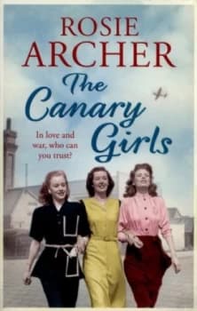 The Canary Girls by Rosie Archer Paperback