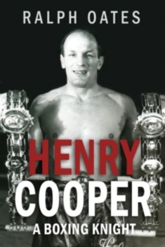 Sir Henry Cooper: A Boxing Knight Paperback / softback