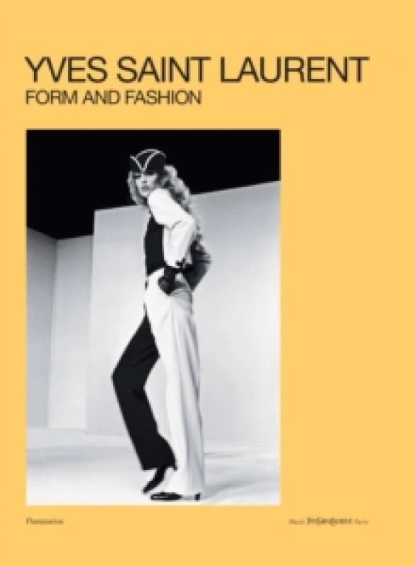Yves Saint Laurent: Form and Fashion Hardback