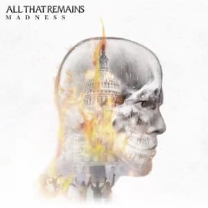 All That Remains - Madness Music CD